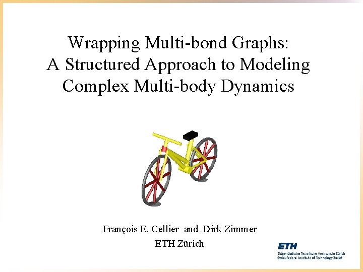 Wrapping Multi-bond Graphs: A Structured Approach to Modeling Complex Multi-body Dynamics François E. Cellier