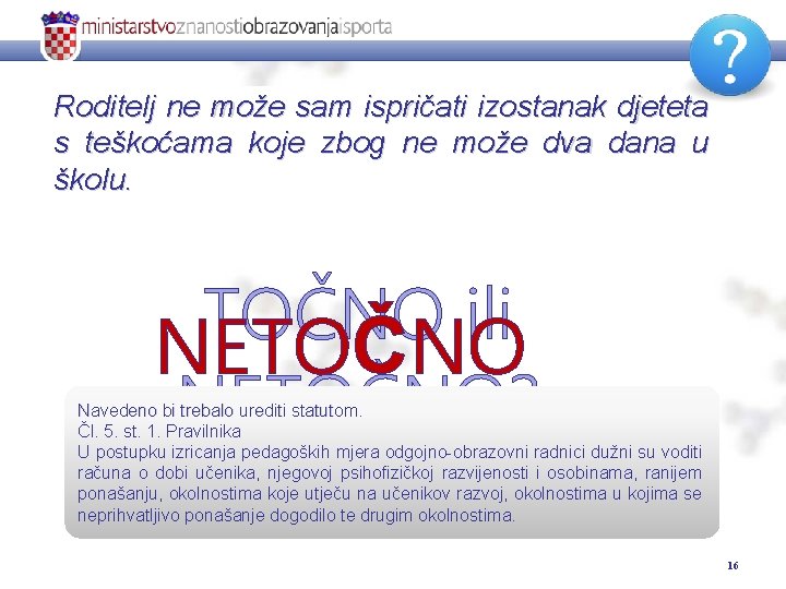 Roditelj ne može sam ispričati izostanak djeteta s teškoćama koje zbog ne može dva