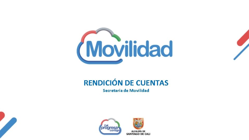 RENDICIÓN DE CUENTAS Secretaría de Movilidad 