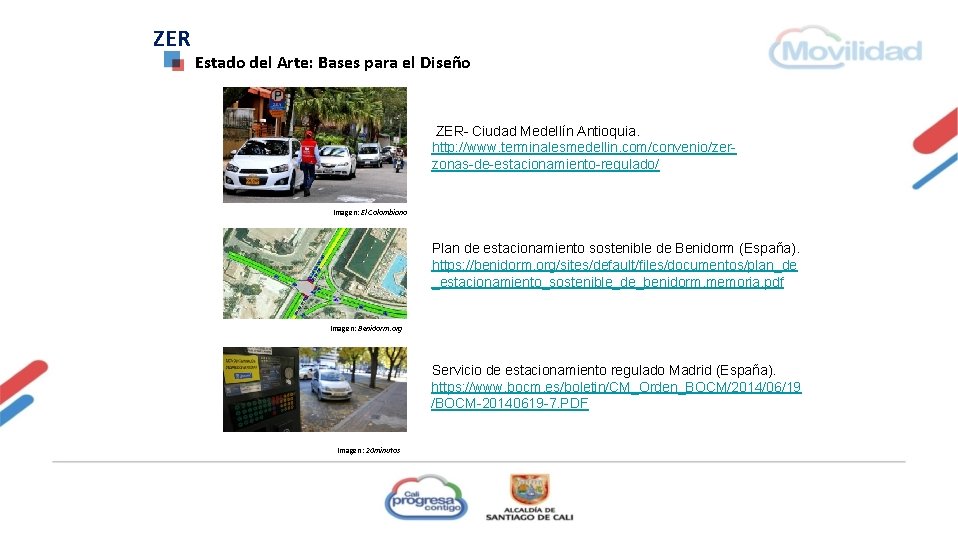 ZER Estado del Arte: Bases para el Diseño ZER- Ciudad Medellín Antioquia. http: //www.