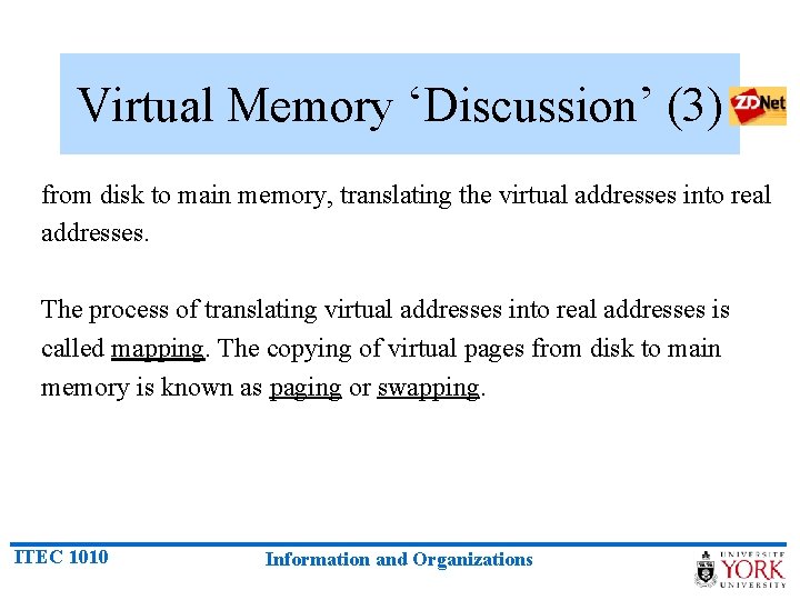 Virtual Memory ‘Discussion’ (3) from disk to main memory, translating the virtual addresses into