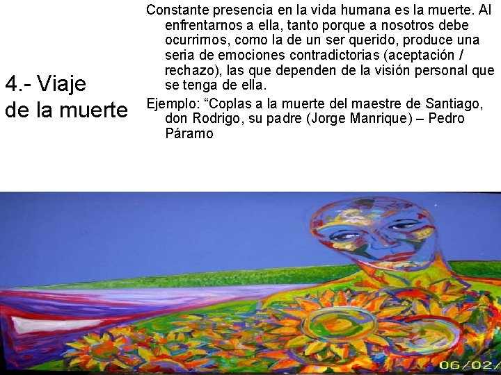 4. - Viaje de la muerte Constante presencia en la vida humana es la