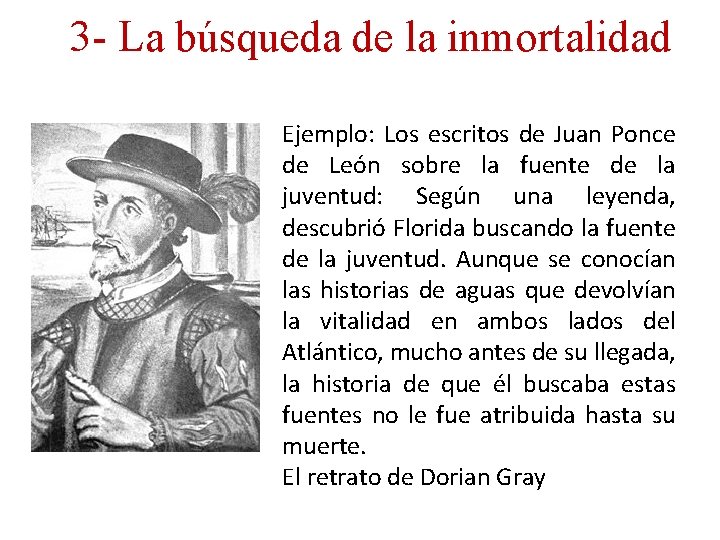 3 - La búsqueda de la inmortalidad Ejemplo: Los escritos de Juan Ponce de