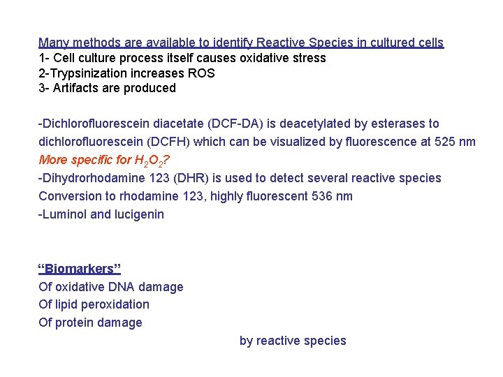 Many methods are available to identify Reactive Species in cultured cells 1 - Cell