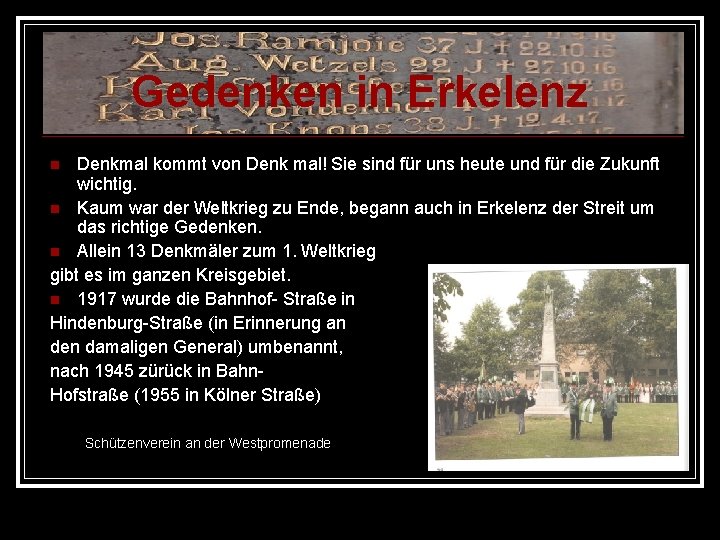 Gedenken in Erkelenz Denkmal kommt von Denk mal! Sie sind für uns heute und