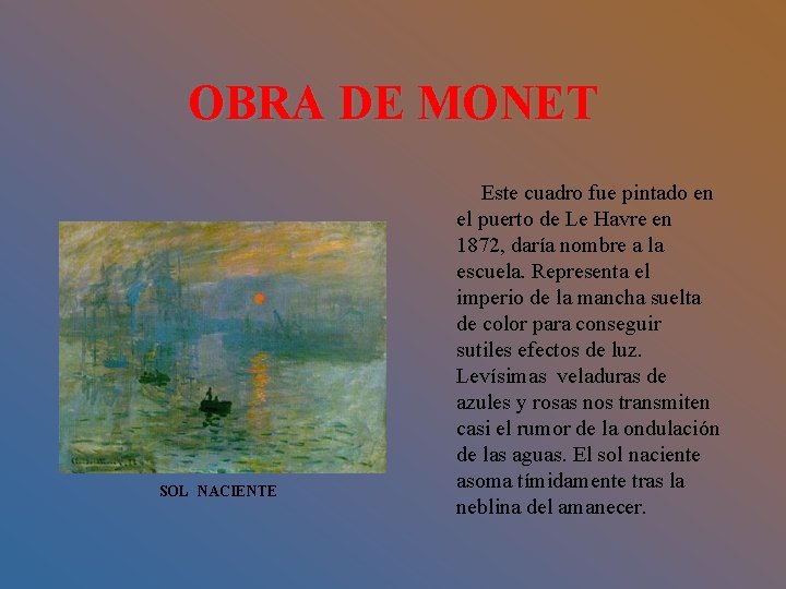 OBRA DE MONET SOL NACIENTE Este cuadro fue pintado en el puerto de Le