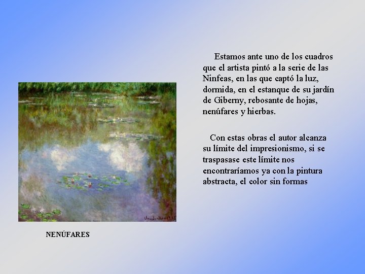Estamos ante uno de los cuadros que el artista pintó a la serie de