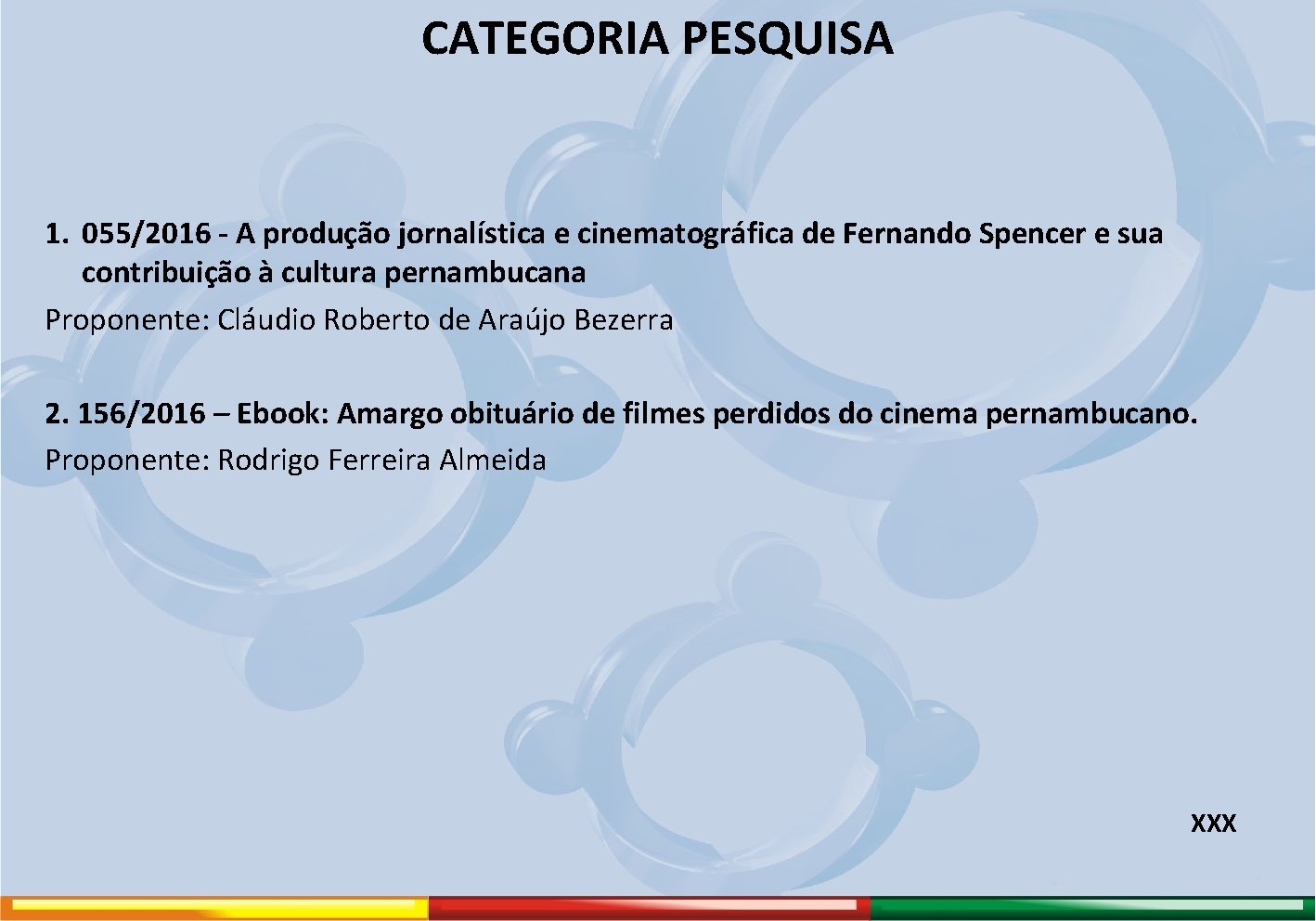 CATEGORIA PESQUISA 1. 055/2016 - A produção jornalística e cinematográfica de Fernando Spencer e
