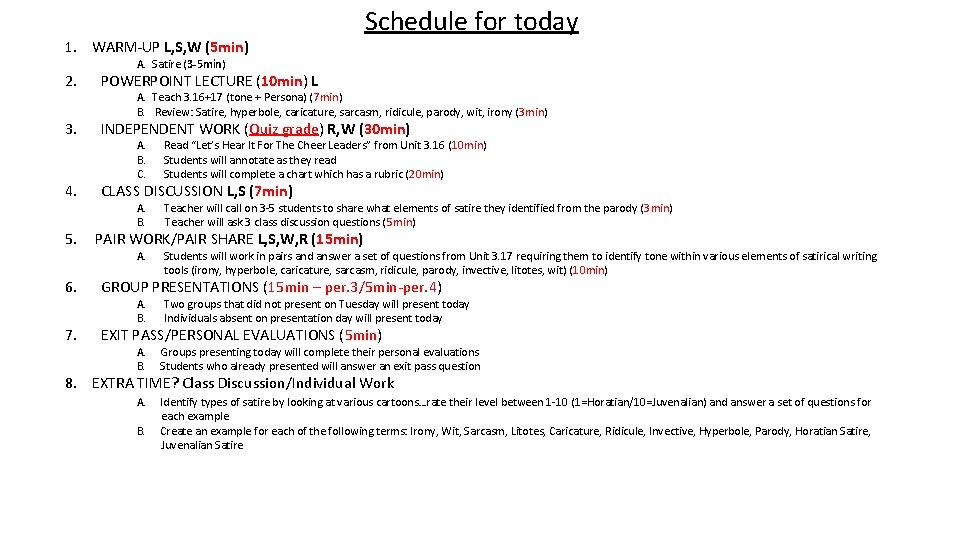 1. WARM-UP L, S, W (5 min) Schedule for today A. Satire (3 -5