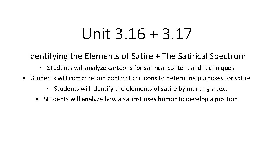 Unit 3. 16 + 3. 17 Identifying the Elements of Satire + The Satirical