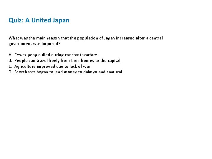 Quiz: A United Japan What was the main reason that the population of Japan Quiz: A United Japan What was the main reason that the population of Japan