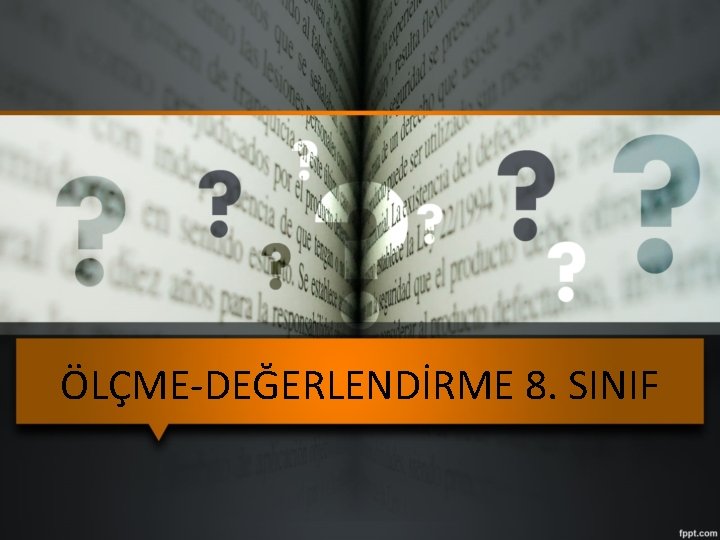 ÖLÇME-DEĞERLENDİRME 8. SINIF 