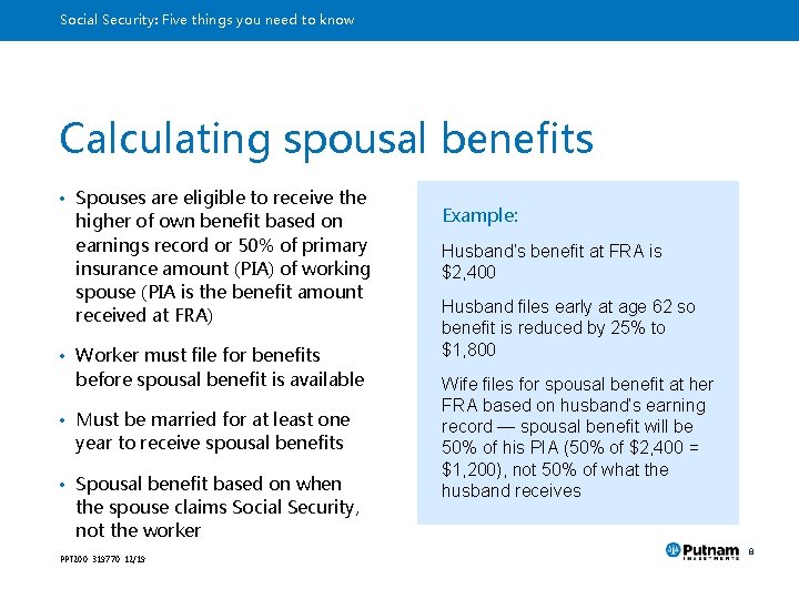 Social Security: Five things you need to know Calculating spousal benefits • Spouses are