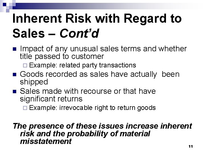 Inherent Risk with Regard to Sales – Cont’d n Impact of any unusual sales