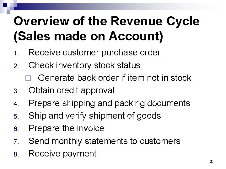 Overview of the Revenue Cycle (Sales made on Account) 1. 2. 3. 4. 5.