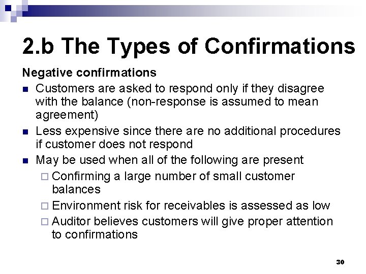 2. b The Types of Confirmations Negative confirmations n Customers are asked to respond