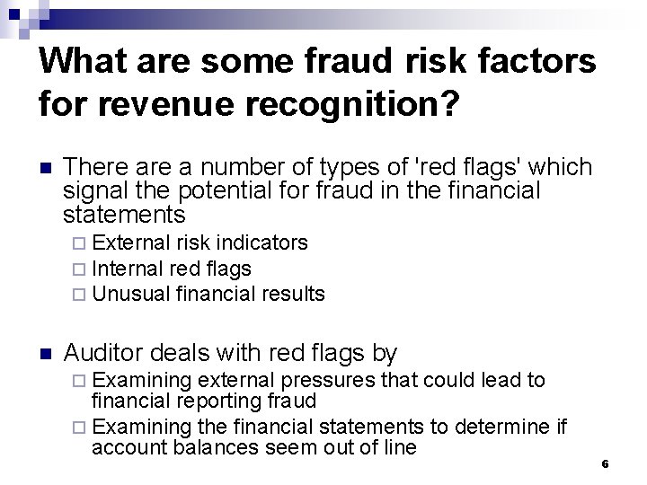 What are some fraud risk factors for revenue recognition? n There a number of