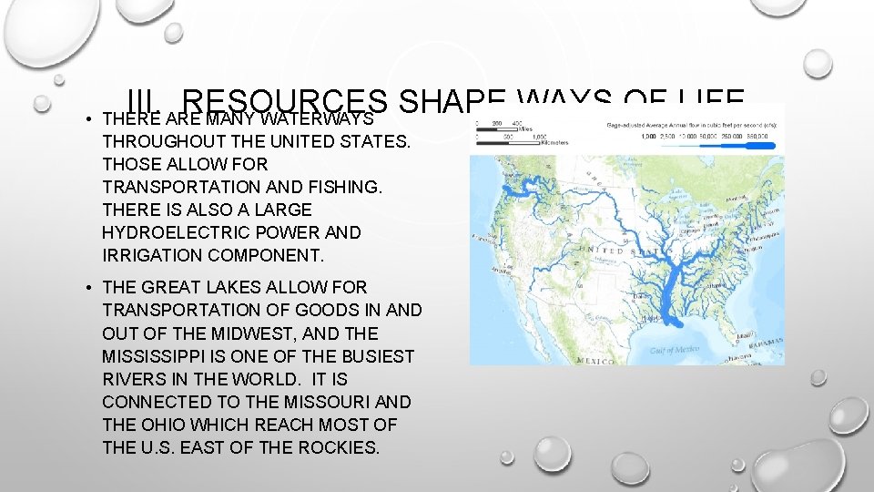  • III. RESOURCES SHAPE WAYS OF LIFE THERE ARE MANY WATERWAYS THROUGHOUT THE