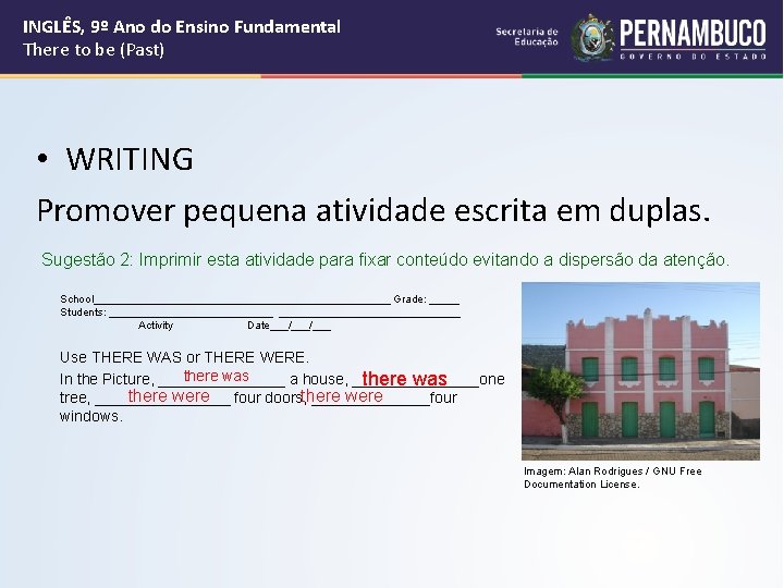 INGLÊS, 9º Ano do Ensino Fundamental There to be (Past) • WRITING Promover pequena