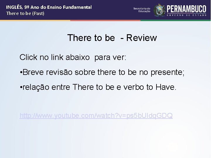 INGLÊS, 9º Ano do Ensino Fundamental There to be (Past) There to be -