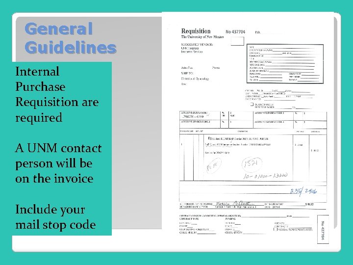 General Guidelines Internal Purchase Requisition are required A UNM contact person will be on