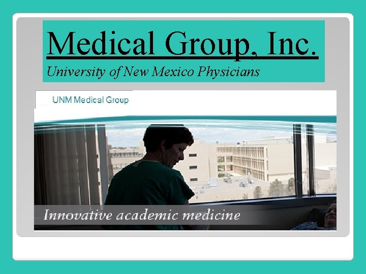 Medical Group, Inc. University of New Mexico Physicians 