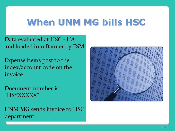 When UNM MG bills HSC Data evaluated at HSC - UA and loaded into