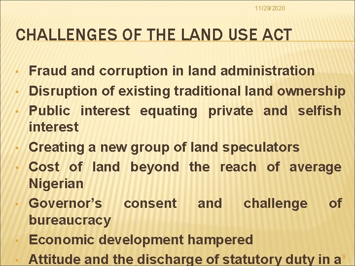 11/29/2020 CHALLENGES OF THE LAND USE ACT • • Fraud and corruption in land