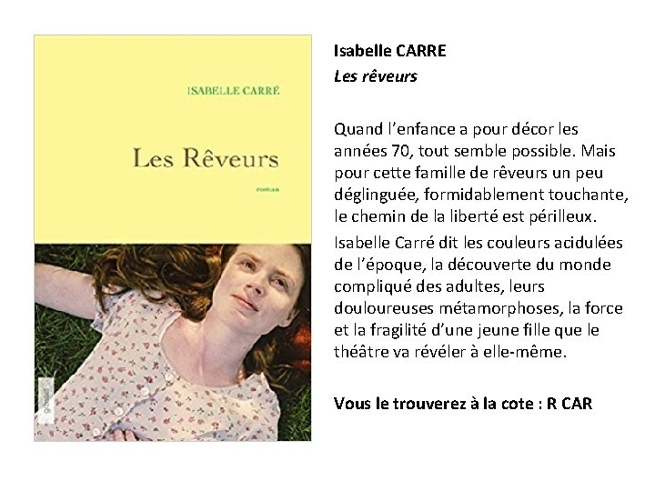 Isabelle CARRE Les rêveurs Quand l’enfance a pour décor les années 70, tout semble