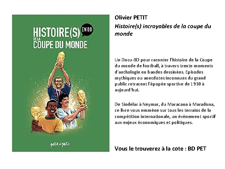 Olivier PETIT Histoire(s) incroyables de la coupe du monde Un Docu-BD pour raconter l'histoire