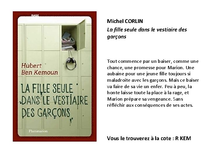 Michel CORLIN La fille seule dans le vestiaire des garçons Tout commence par un