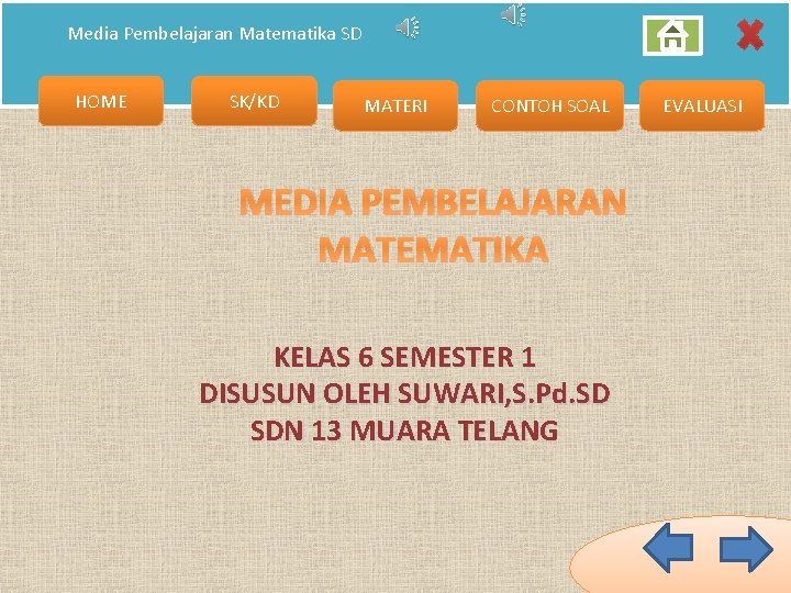 Media Pembelajaran Matematika SD HOME SK/KD MATERI CONTOH SOAL MEDIA PEMBELAJARAN MATEMATIKA KELAS 6