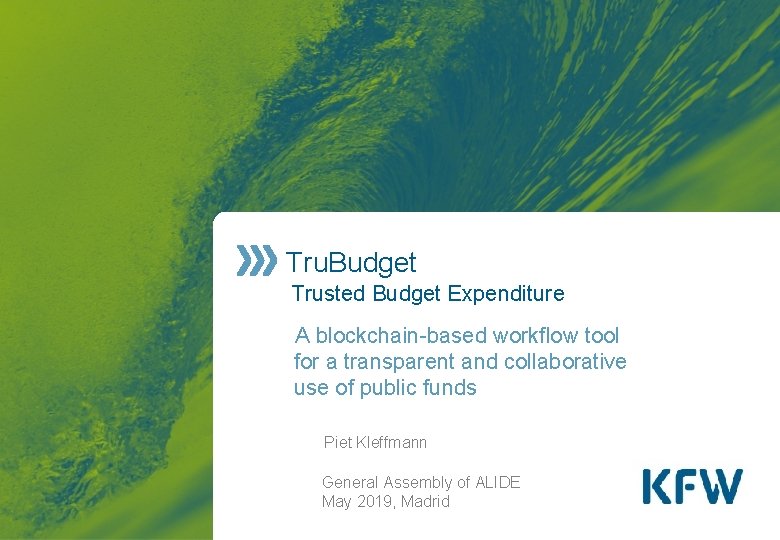Tru. Budget Trusted Budget Expenditure A blockchain-based workflow tool for a transparent and collaborative