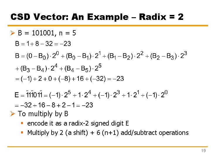 CSD Vector: An Example – Radix = 2 Ø B = 101001, n =