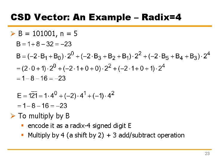 CSD Vector: An Example – Radix=4 Ø B = 101001, n = 5 Ø