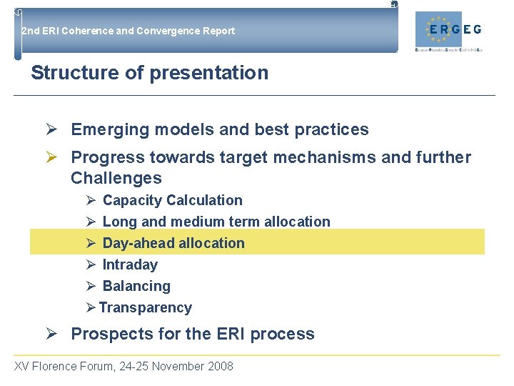 2 nd ERI Coherence and Convergence Report Structure of presentation Ø Emerging models and