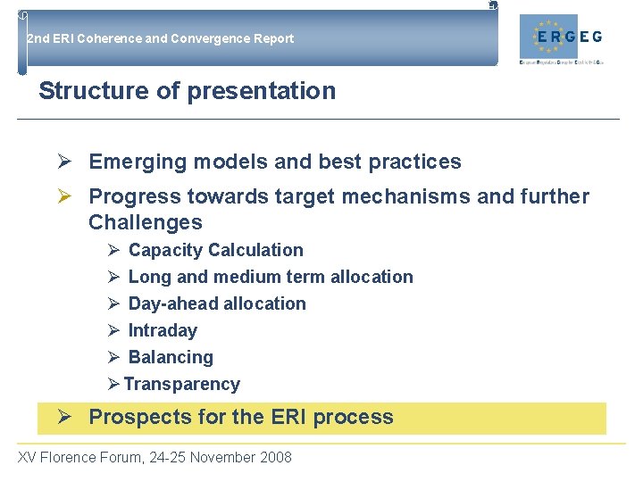 2 nd ERI Coherence and Convergence Report Structure of presentation Ø Emerging models and