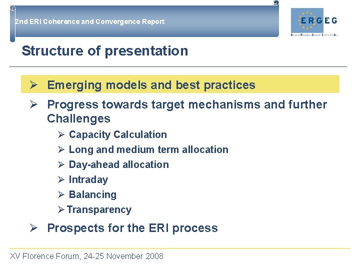 2 nd ERI Coherence and Convergence Report Structure of presentation Ø Emerging models and