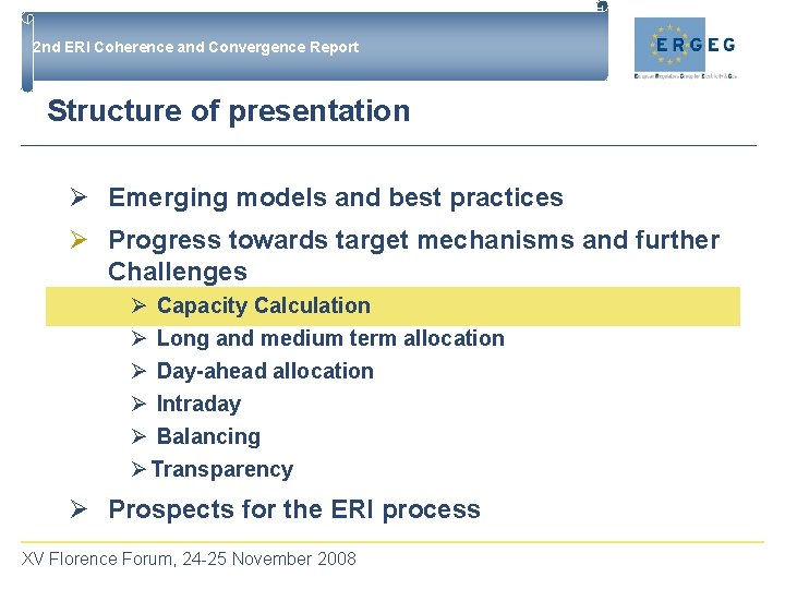 2 nd ERI Coherence and Convergence Report Structure of presentation Ø Emerging models and