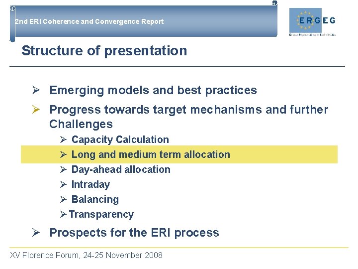 2 nd ERI Coherence and Convergence Report Structure of presentation Ø Emerging models and