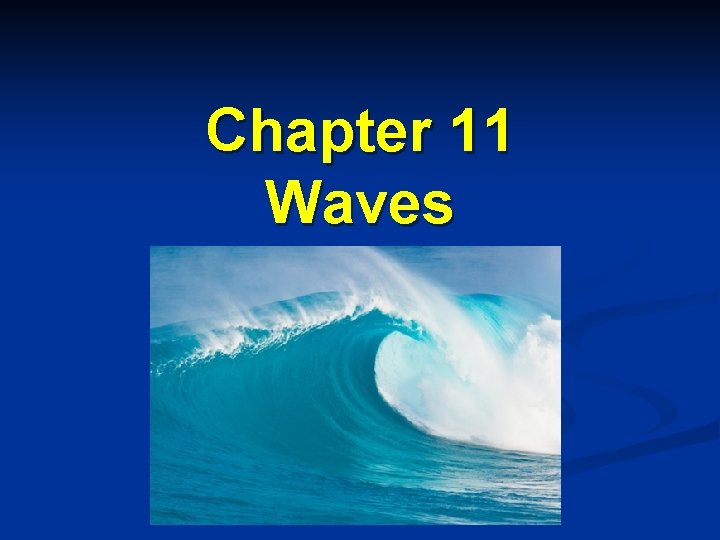 Chapter 11 Waves 