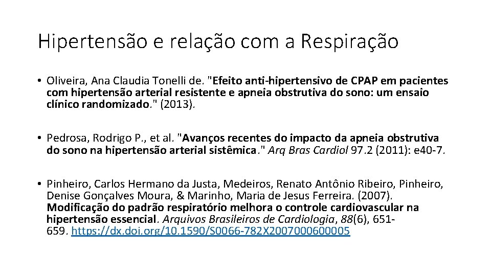 Hipertensão e relação com a Respiração • Oliveira, Ana Claudia Tonelli de. "Efeito anti-hipertensivo Hipertensão e relação com a Respiração • Oliveira, Ana Claudia Tonelli de. "Efeito anti-hipertensivo