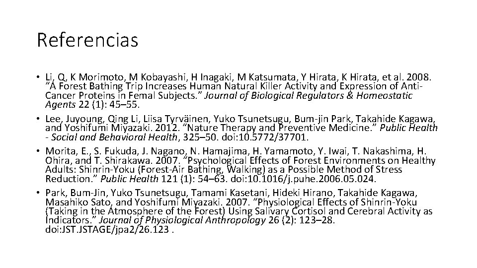 Referencias • Li, Q, K Morimoto, M Kobayashi, H Inagaki, M Katsumata, Y Hirata, Referencias • Li, Q, K Morimoto, M Kobayashi, H Inagaki, M Katsumata, Y Hirata,
