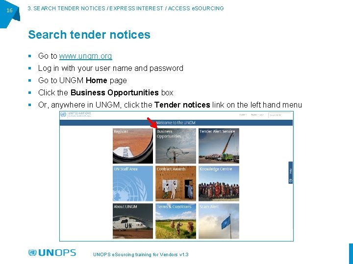 16 3. SEARCH TENDER NOTICES / EXPRESS INTEREST / ACCESS e. SOURCING Search tender
