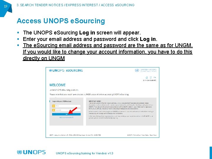 19 3. SEARCH TENDER NOTICES / EXPRESS INTEREST / ACCESS e. SOURCING Access UNOPS