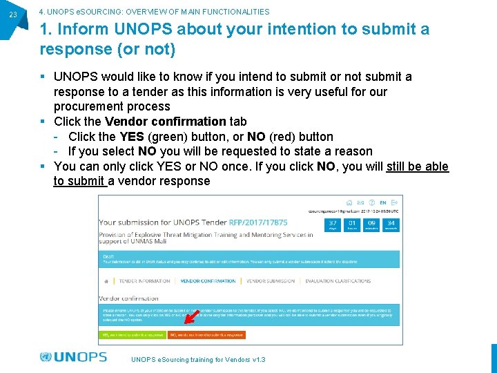 23 4. UNOPS e. SOURCING: OVERVIEW OF MAIN FUNCTIONALITIES 1. Inform UNOPS about your