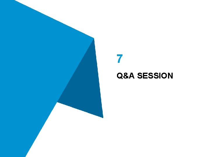 7 Q&A SESSION 