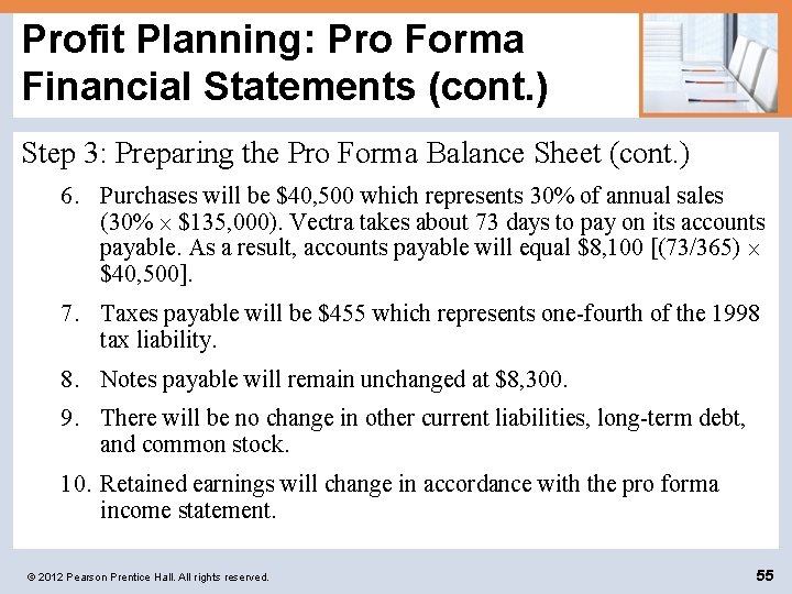 Profit Planning: Pro Forma Financial Statements (cont. ) Step 3: Preparing the Pro Forma