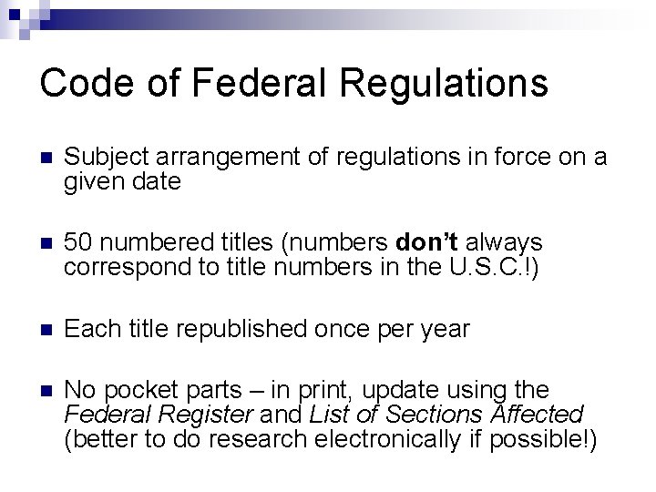 Code of Federal Regulations n Subject arrangement of regulations in force on a given