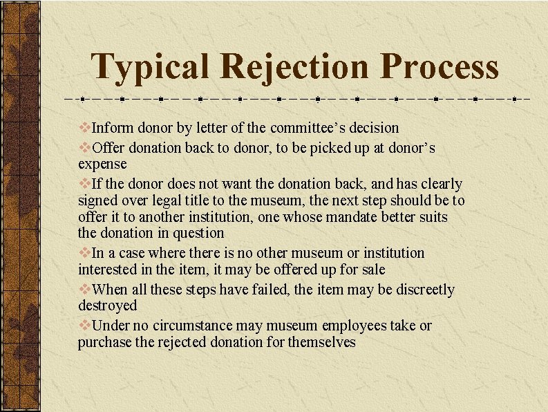 Typical Rejection Process v. Inform donor by letter of the committee’s decision v. Offer